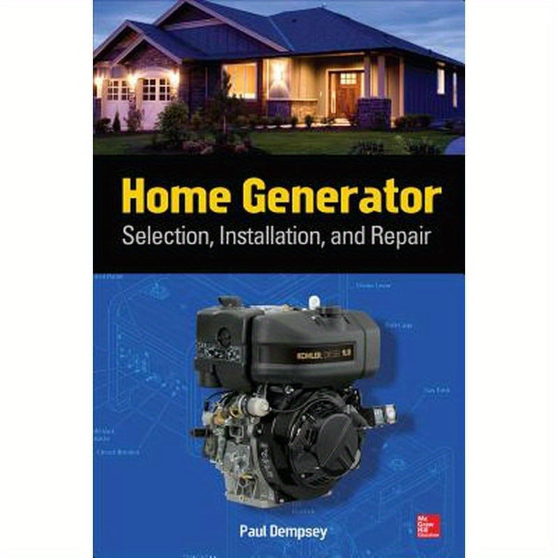 Home Generator: Selection, Installation, and Repair