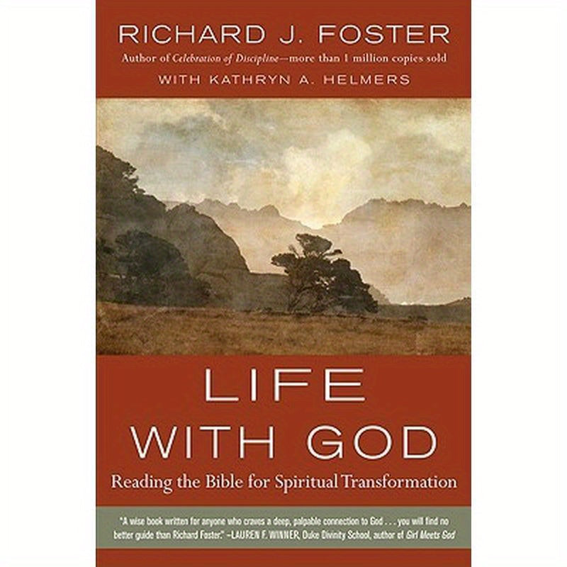Life with God: Reading the Bible for Spiritual Transformation