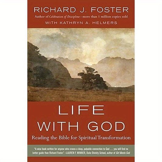 Life with God: Reading the Bible for Spiritual Transformation