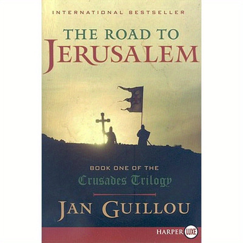 The Road to Jerusalem: Book One of the Crusades Trilogy