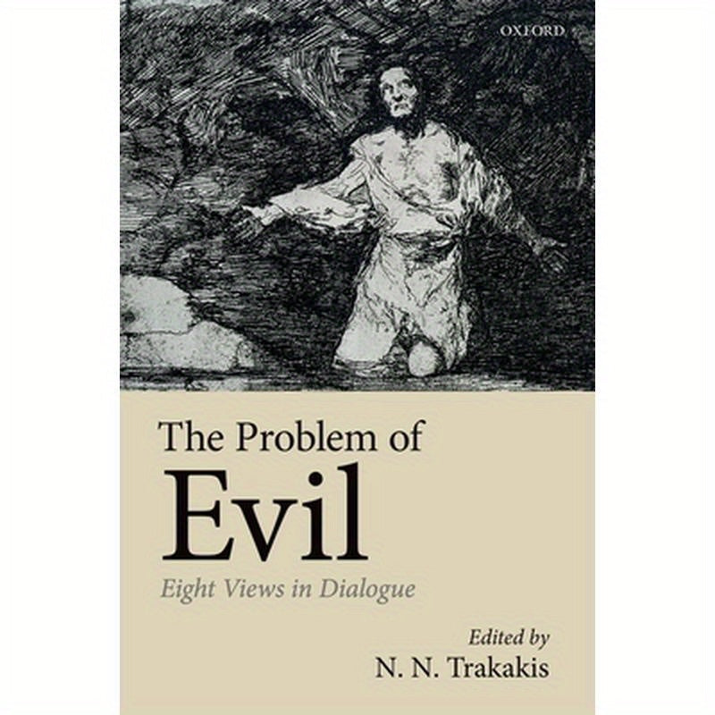 Problem of Evil: Eight Views in Dialogue