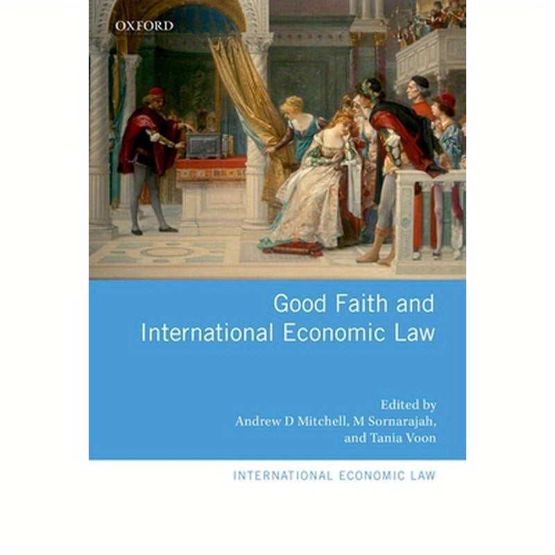 Good Faith and International Economic Law