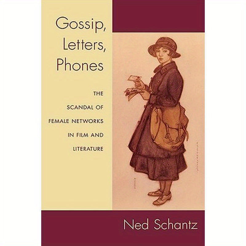 Gossip, Letters, Phones: The Scandal of Female Networks in Film and Literature
