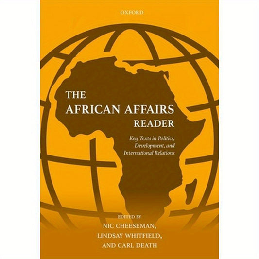 African Affairs Reader: Key Texts in Politics, Development, and International Relations