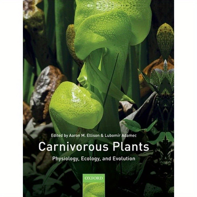 Carnivorous Plants: Physiology, Ecology, and Evolution