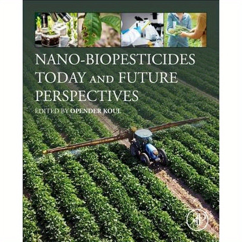 Nano-Biopesticides Today and Future Perspectives