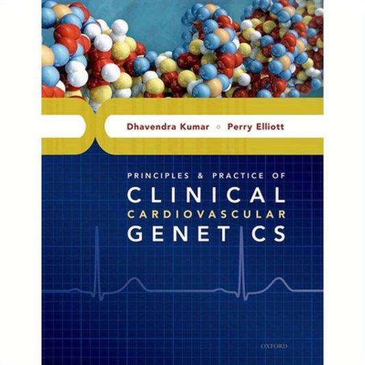 Principles and Practice of Clinical Cardiovascular Genetics