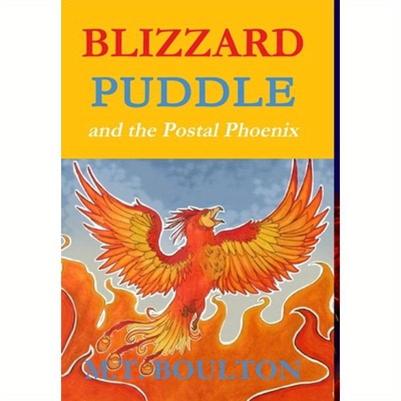 Blizzard Puddle and the Postal PhoenixFlame Hardback Edition
