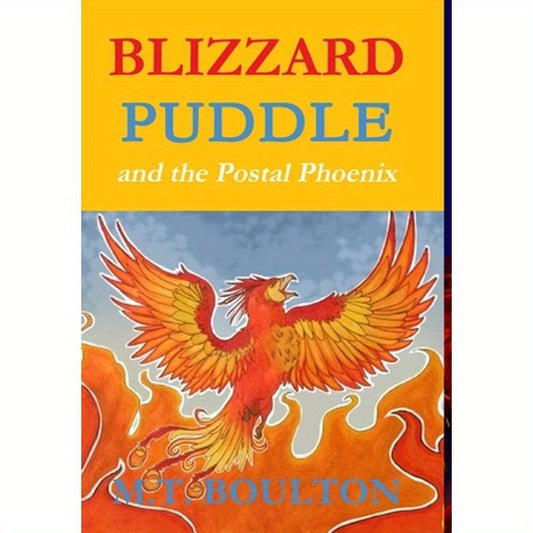 Blizzard Puddle and the Postal PhoenixFlame Hardback Edition