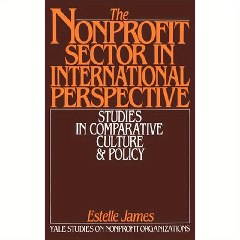 The Nonprofit Sector in International Perspective: Studies in Comparative Culture and Policy