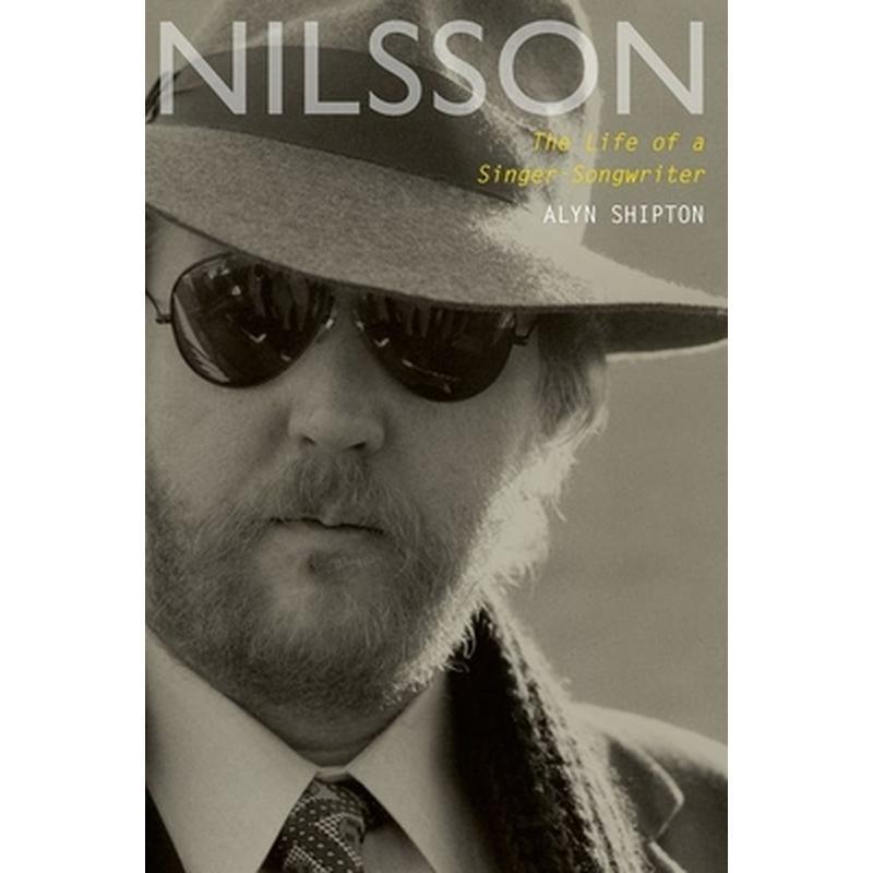 Nilsson: The Life of a Singer-Songwriter