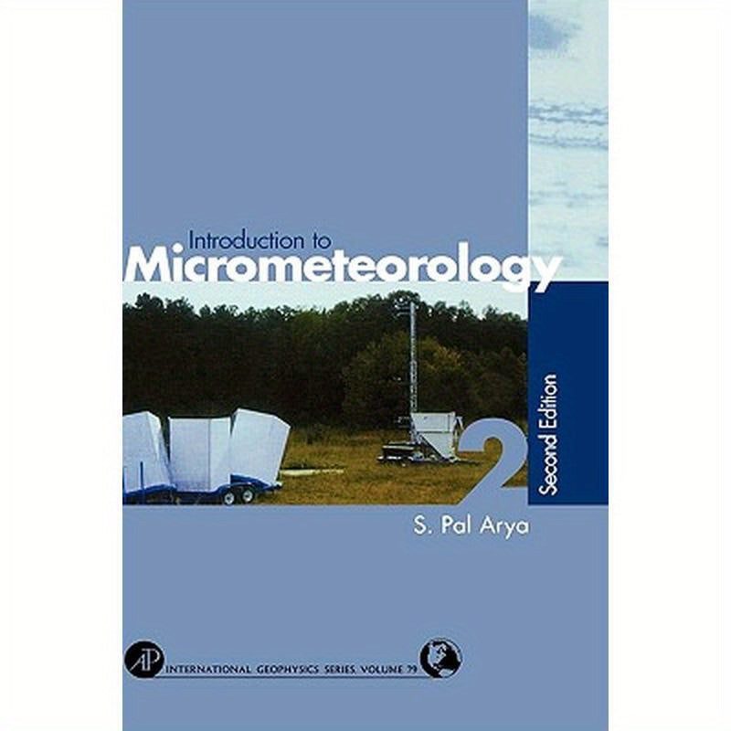 Introduction to Micrometeorology: Volume 79