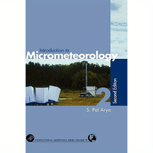 Introduction to Micrometeorology: Volume 79