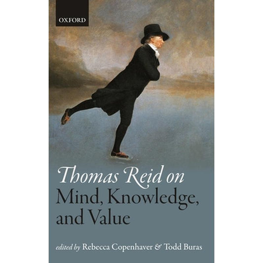 Thomas Reid on Mind, Knowledge, and Value
