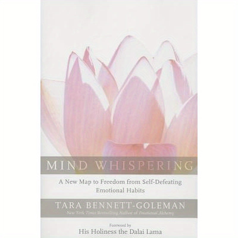 Mind Whispering: A New Map to Freedom from Self-Defeating Emotional Habits