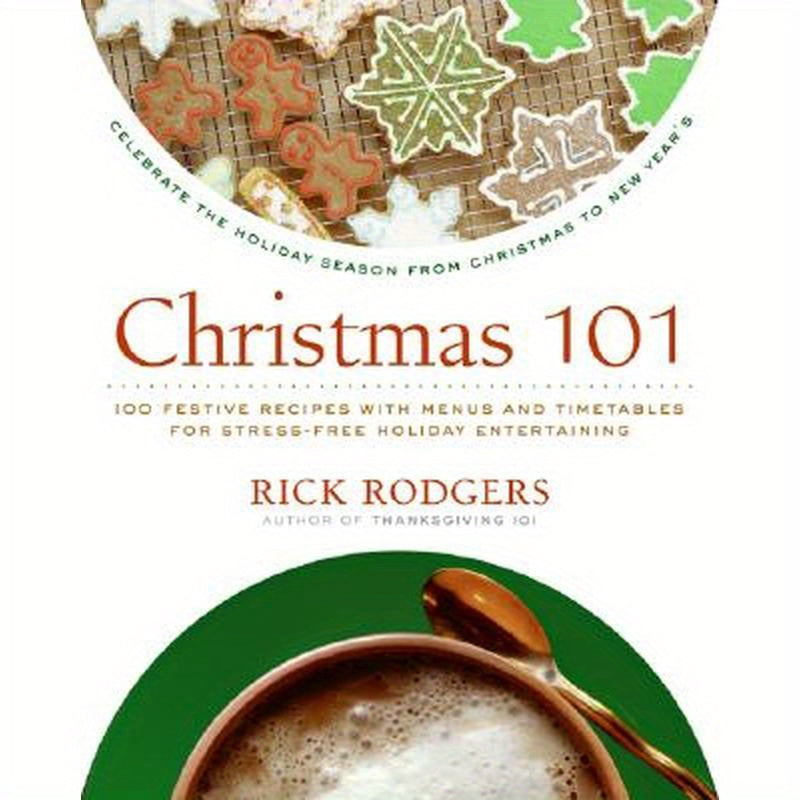 Christmas 101: Celebrate the Holiday Season from Christmas to New Year's