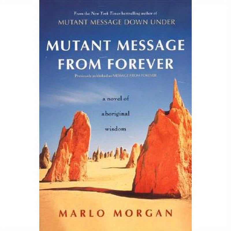 Mutant Message from Forever: A Novel of Aboriginal Wisom