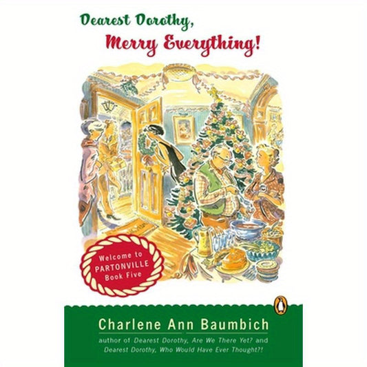 Dearest Dorothy, Merry Everything!: Welcome to Partonville, Book Five