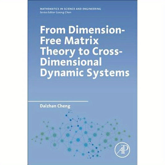 From Dimension-Free Matrix Theory to Cross-Dimensional Dynamic Systems