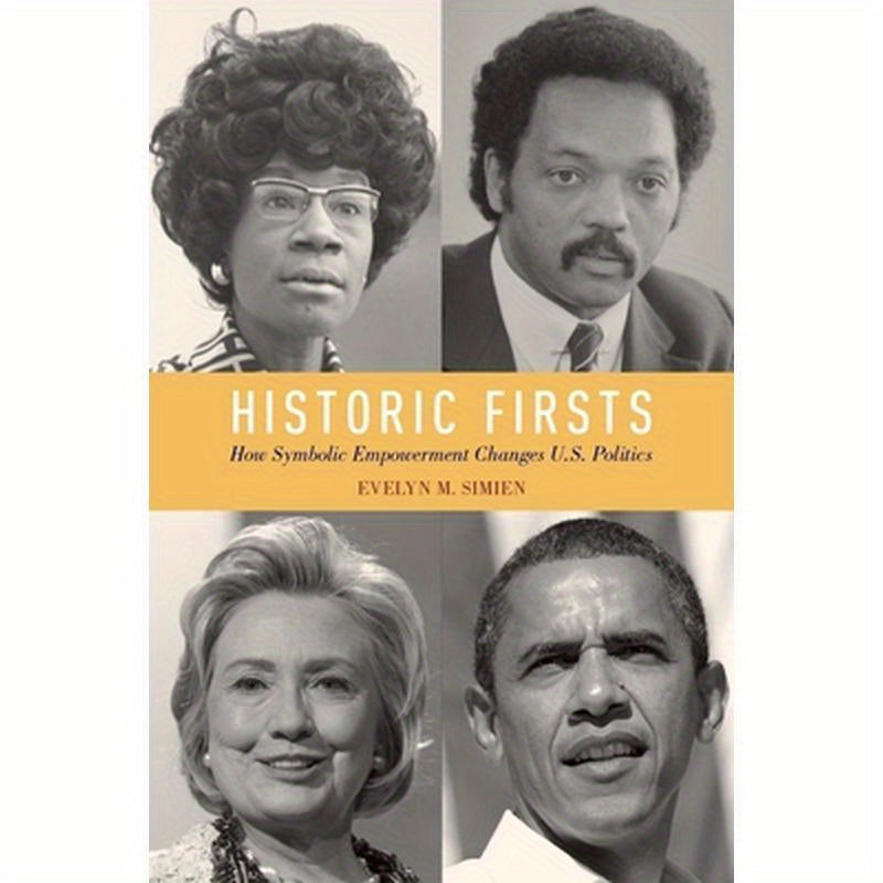 Historic Firsts: How Symbolic Empowerment Changes U.S. Politics