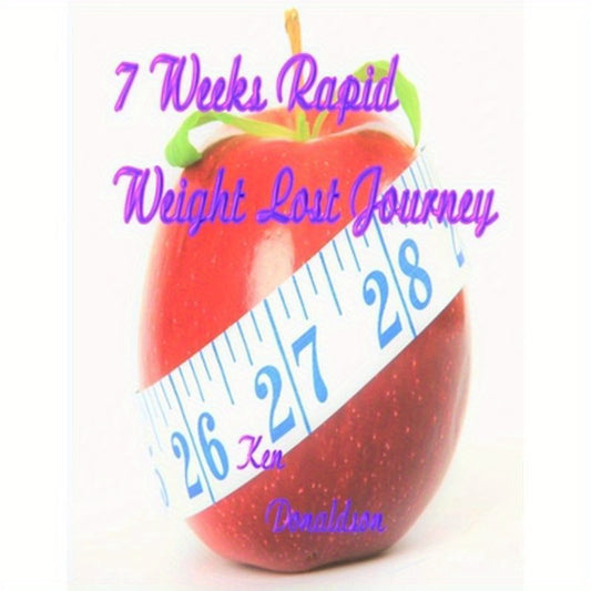 7 Weeks Rapid Weight Lost Journey