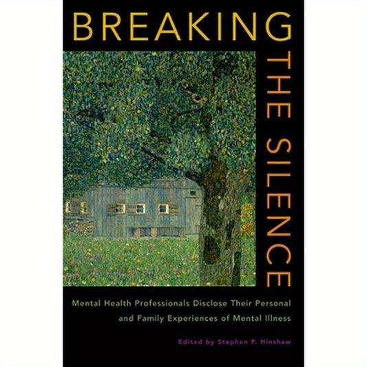 Breaking the Silence: Mental Health Professionals Disclose Their Personal and Family Experiences of Mental Illness