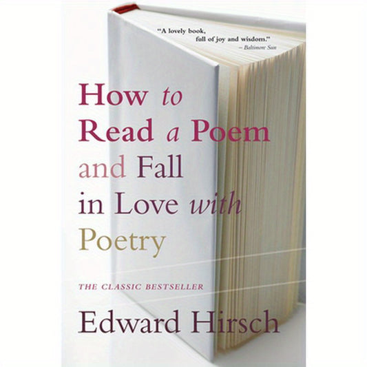 How to Read a Poem: And Fall in Love with Poetry