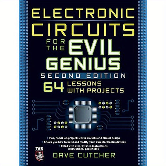 Electronic Circuits for the Evil Genius 2/E