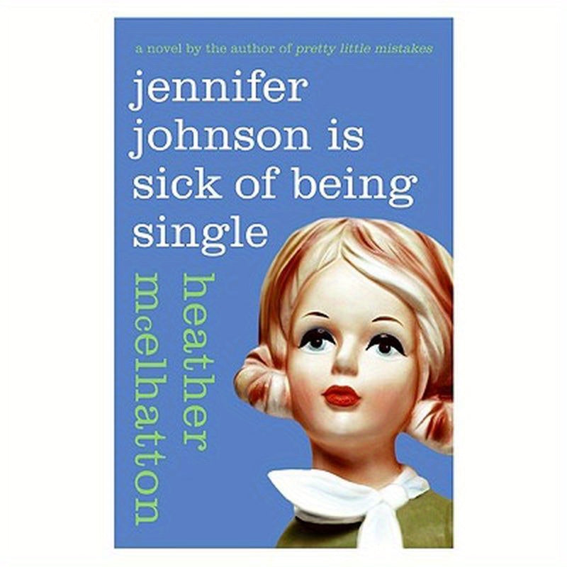 Jennifer Johnson Is Sick of Being Single