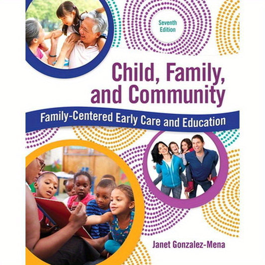 Child, Family, and Community: Family-Centered Early Care and Education