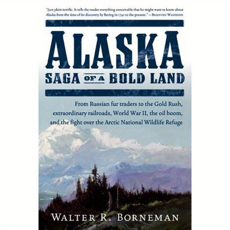 Alaska: Saga of a Bold Land