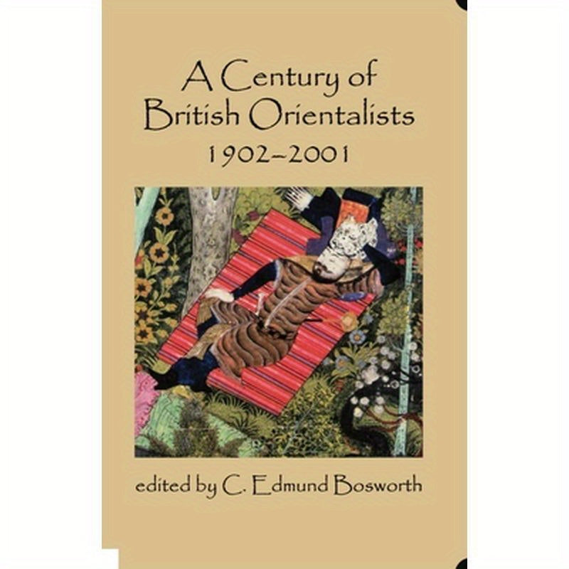 A Century of British Orientalists, 1902-2001