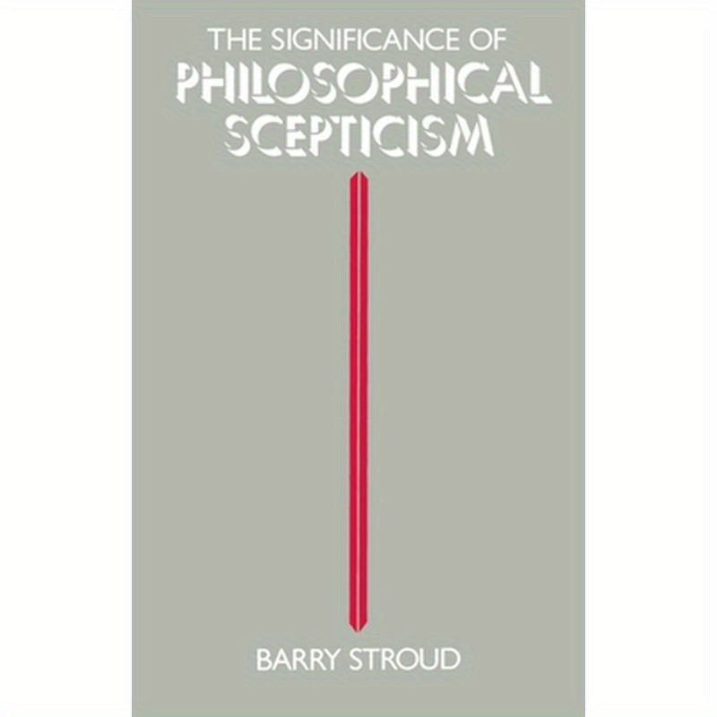 The Significance of Philosophical Scepticism