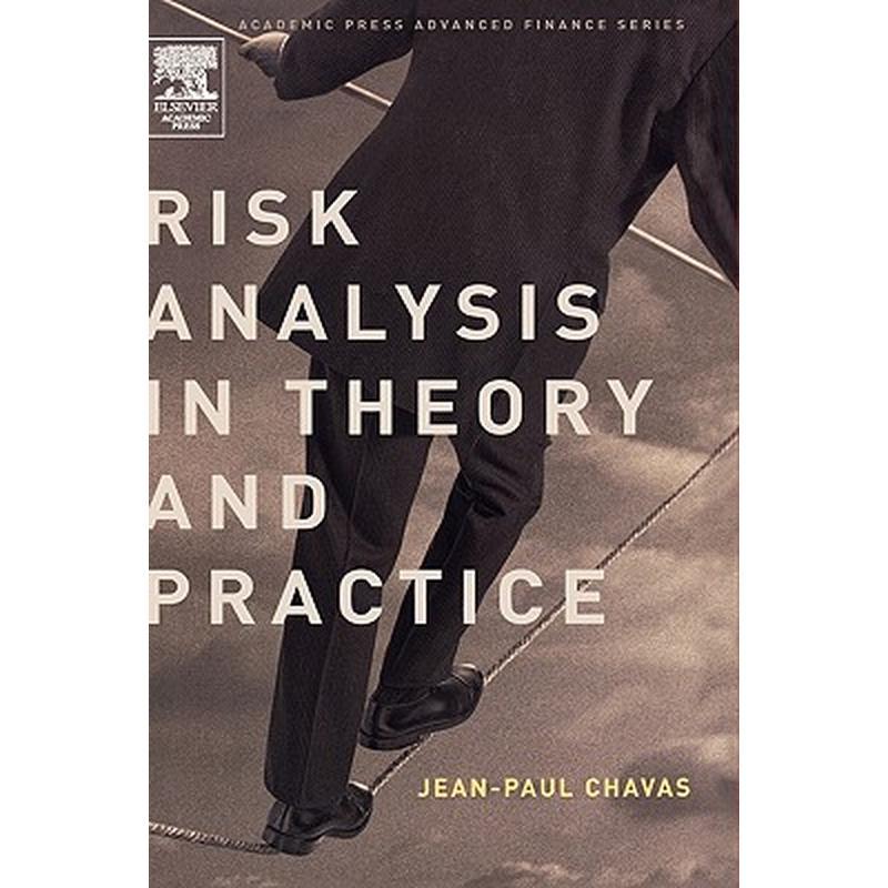 Risk Analysis in Theory and Practice