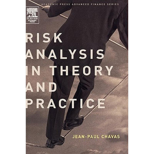 Risk Analysis in Theory and Practice