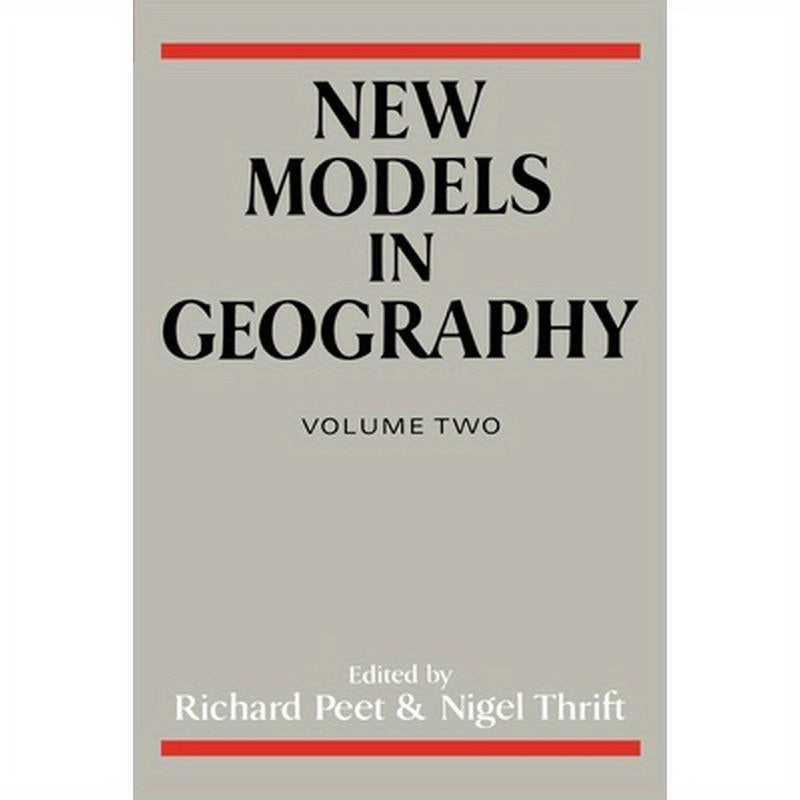 New Models in Geography - Vol 2: The Political-Economy Perspective