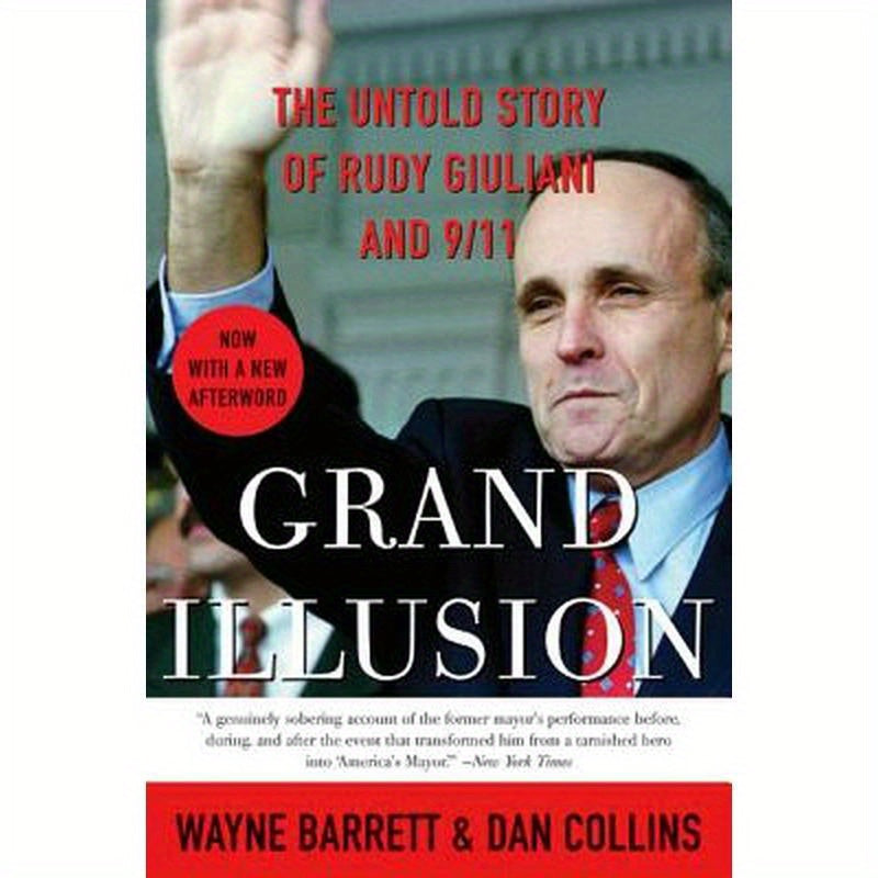 Grand Illusion: The Untold Story of Rudy Giuliani and 9/11