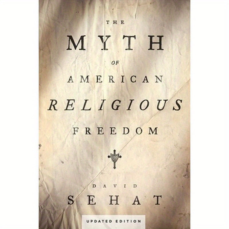 Myth of American Religious Freedom, Updated Edition