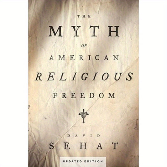 Myth of American Religious Freedom, Updated Edition