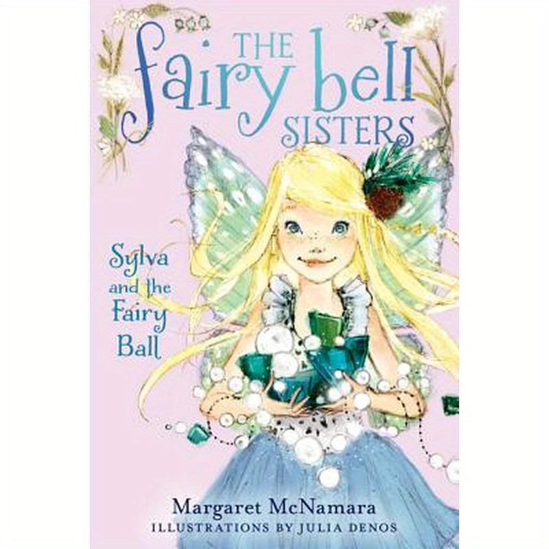The Fairy Bell Sisters #1: Sylva and the Fairy Ball