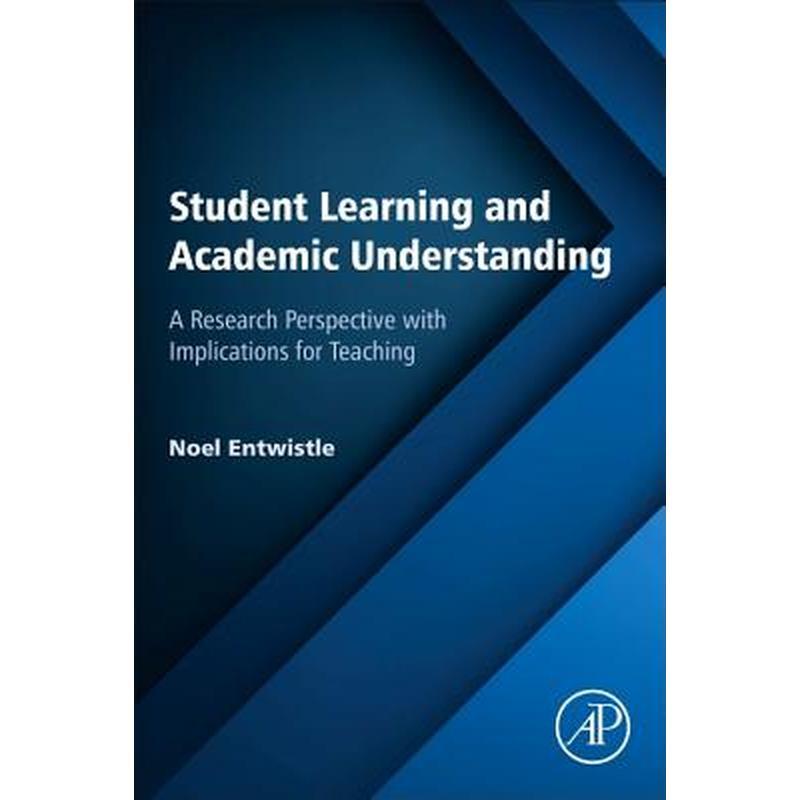 Student Learning and Academic Understanding: A Research Perspective with Implications for Teaching