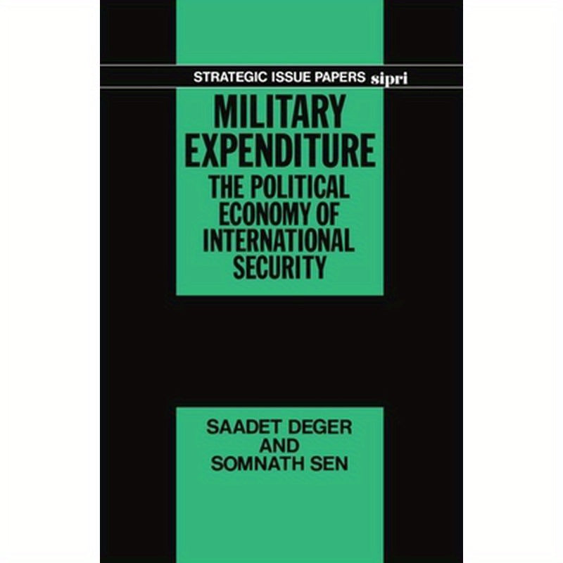 Military Expenditure: The Political Economy of International Security