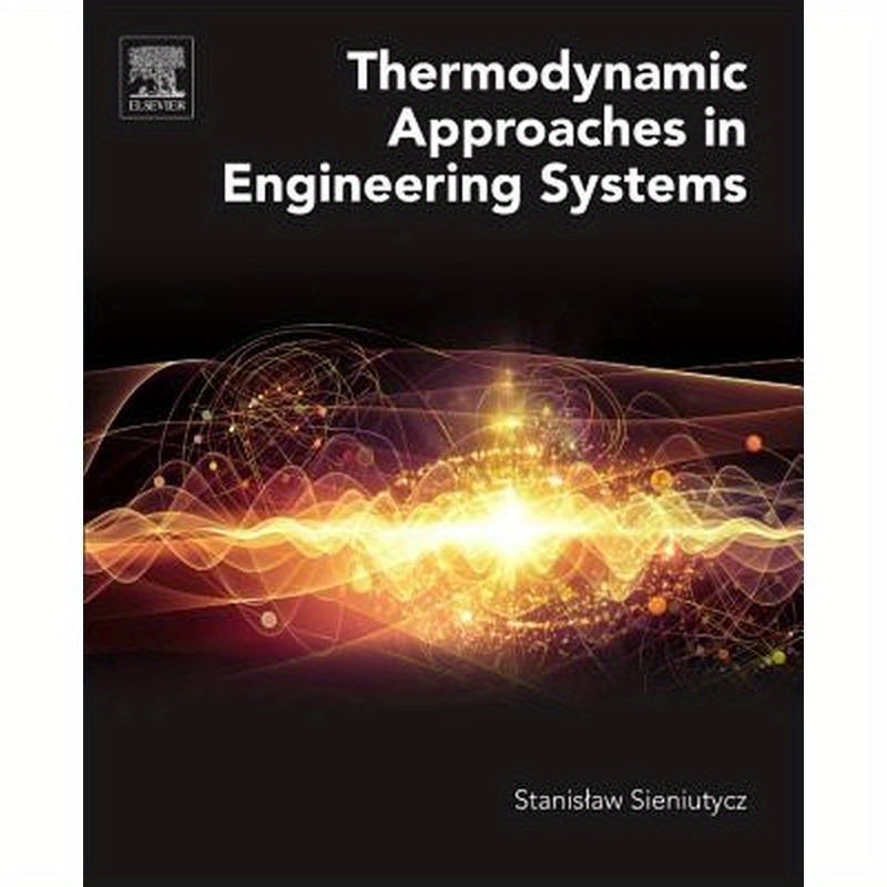Thermodynamic Approaches in Engineering Systems