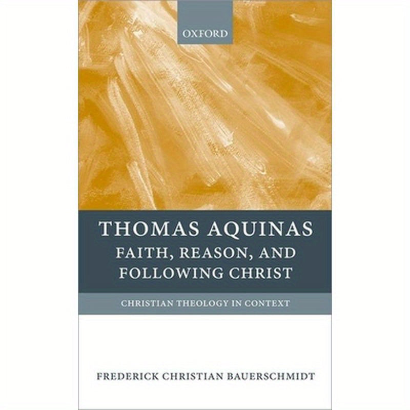 Thomas Aquinas: Faith, Reason, and Following Christ
