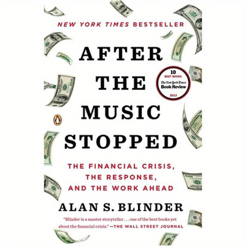 After the Music Stopped: The Financial Crisis, the Response, and the Work Ahead