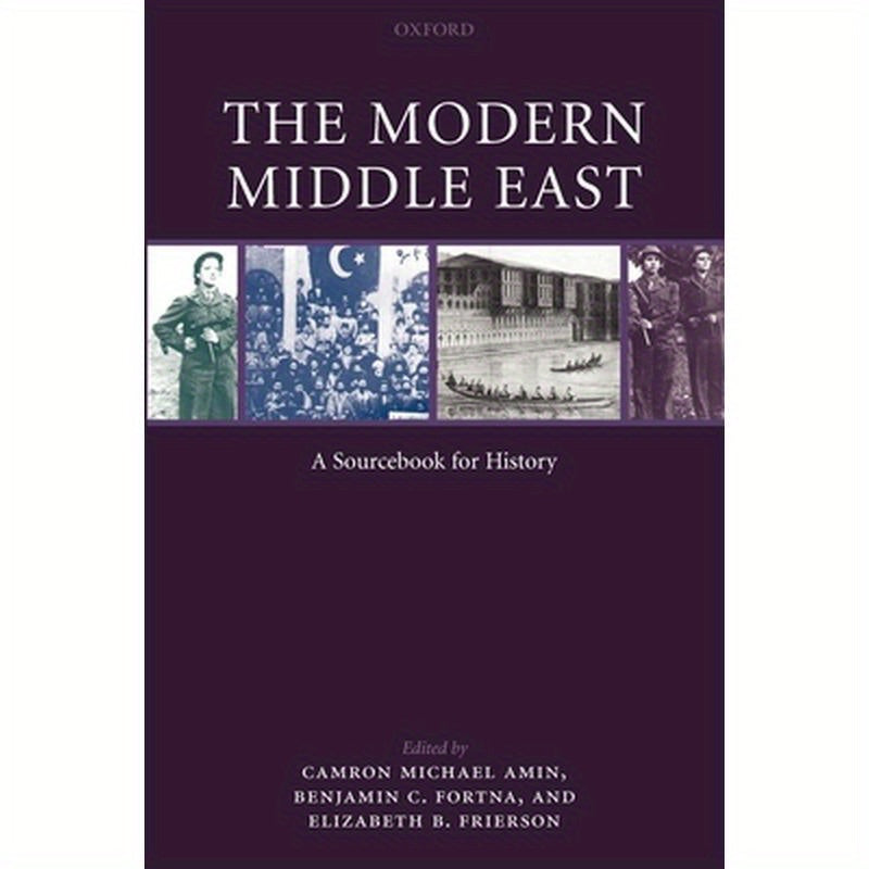 The Modern Middle East: A Sourcebook for History
