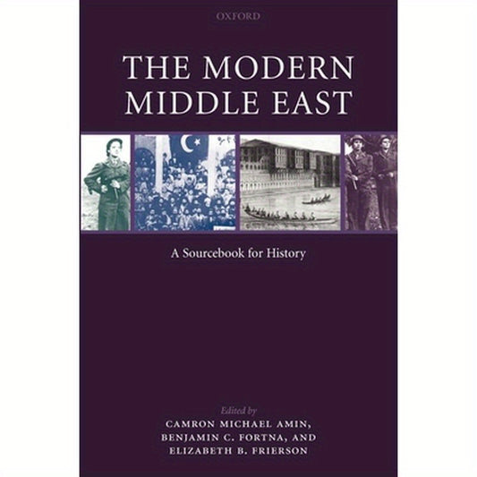 The Modern Middle East: A Sourcebook for History
