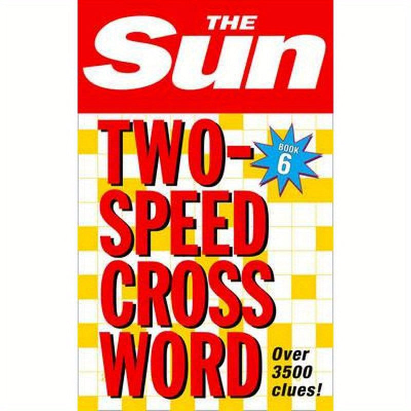 The Sun Two-Speed Crossword Book 6: 80 two-in-one cryptic and coffee time crosswords