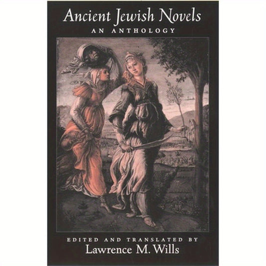 Ancient Jewish Novels: An Anthology