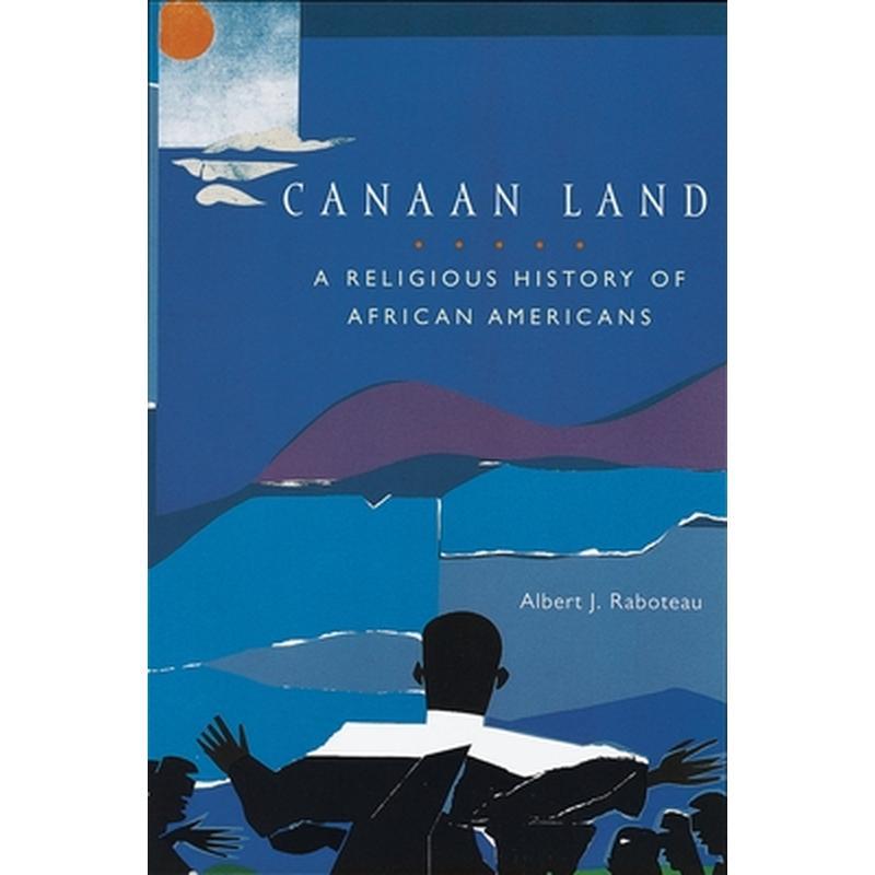 Canaan Land: A Religious History of African Americans